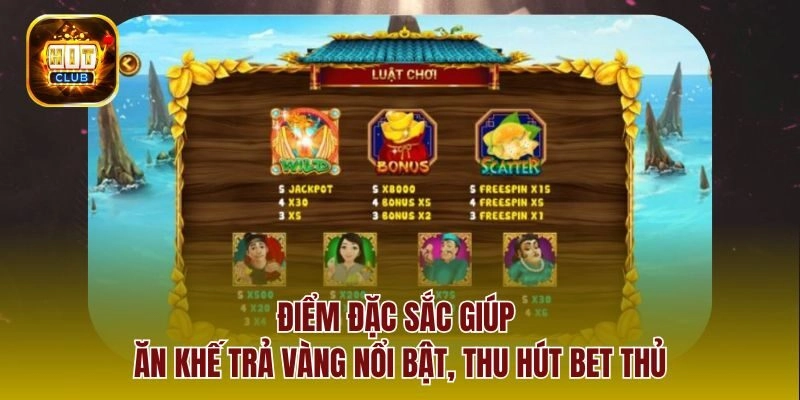 Điểm đặc sắc giúp ăn khế trả vàng nổi bật, thu hút bet thủ
