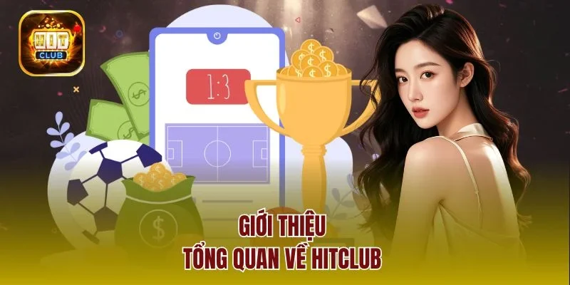 Tổng quan về Hitclub
