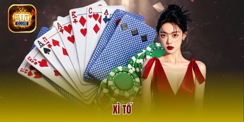 Xì Tố Hitclub – Trải Nghiệm Game Bài Giải Trí Đỉnh Cao 